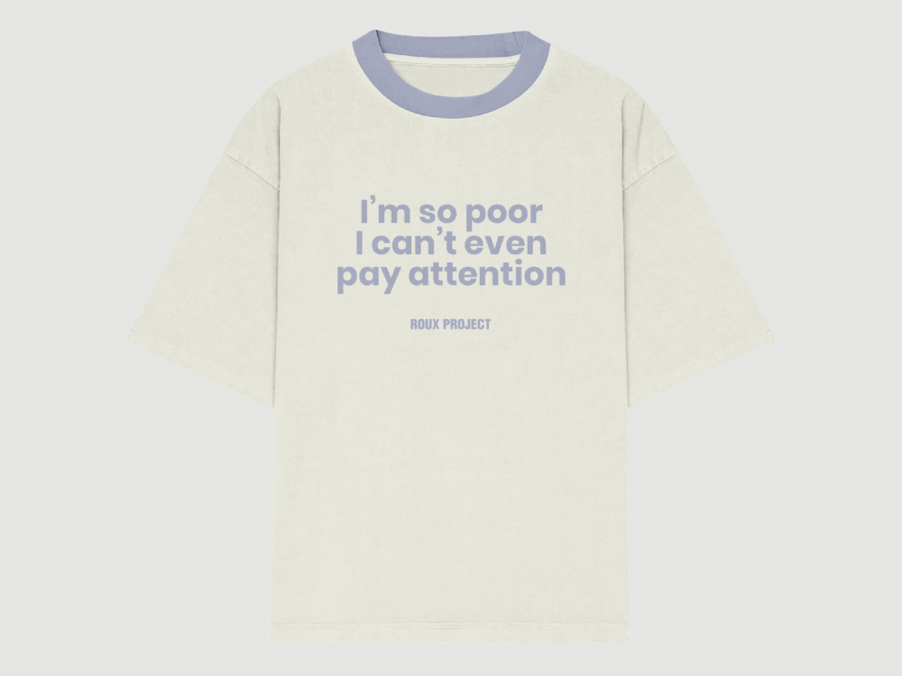 Poor T-Shirt